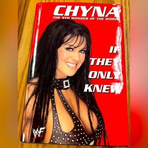 CHYNA The 9th  Wonder of the World, If They Only Knew, WF hardcover book